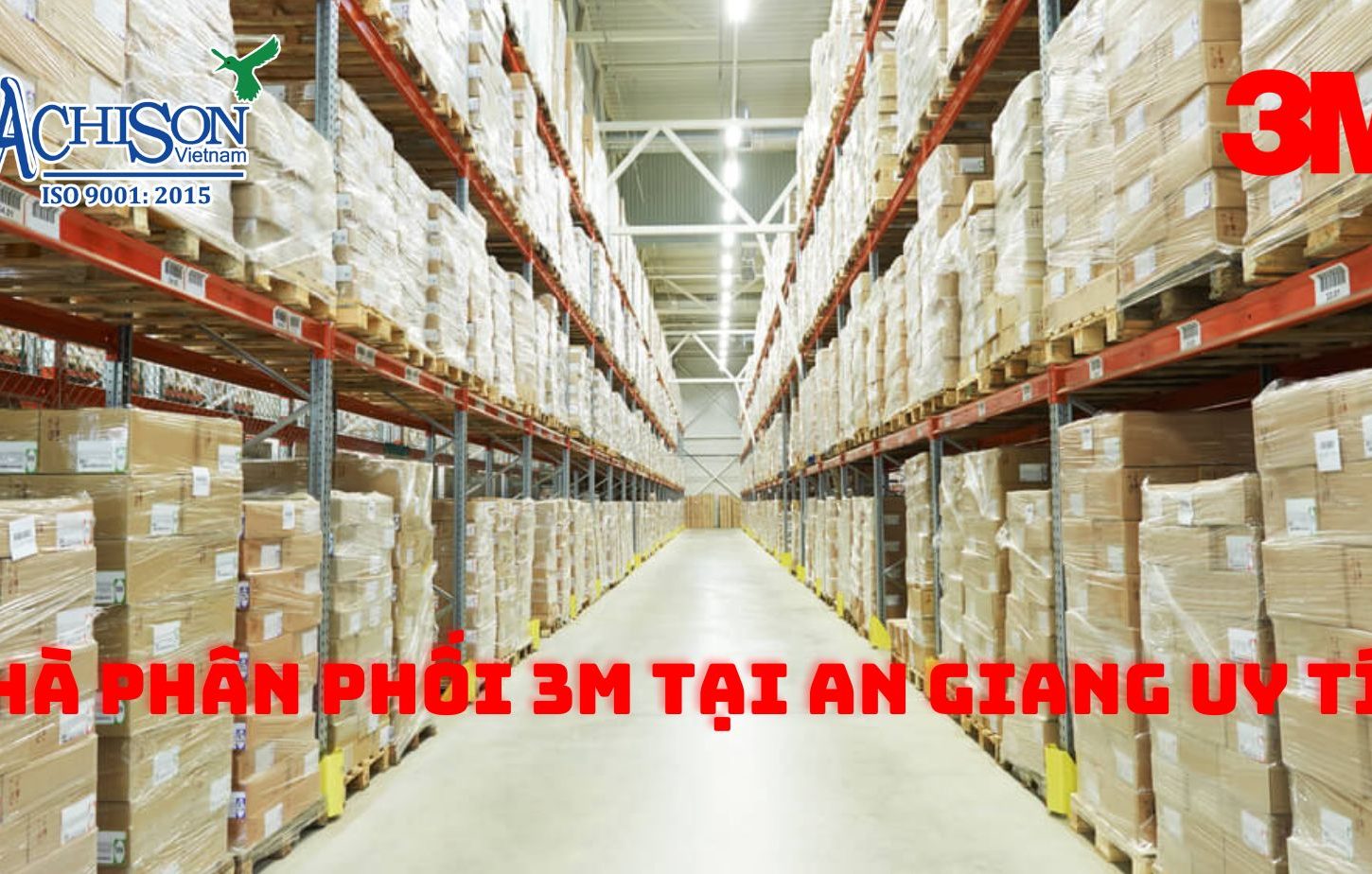 ACHISON - Nhà phân phối 3M tại An Giang hàng đầu