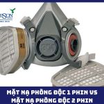 Mặt nạ phòng độc 1 phin 3M có gì khác với mặt nạ phòng độc 2 phin Mat na 1 phin 3M